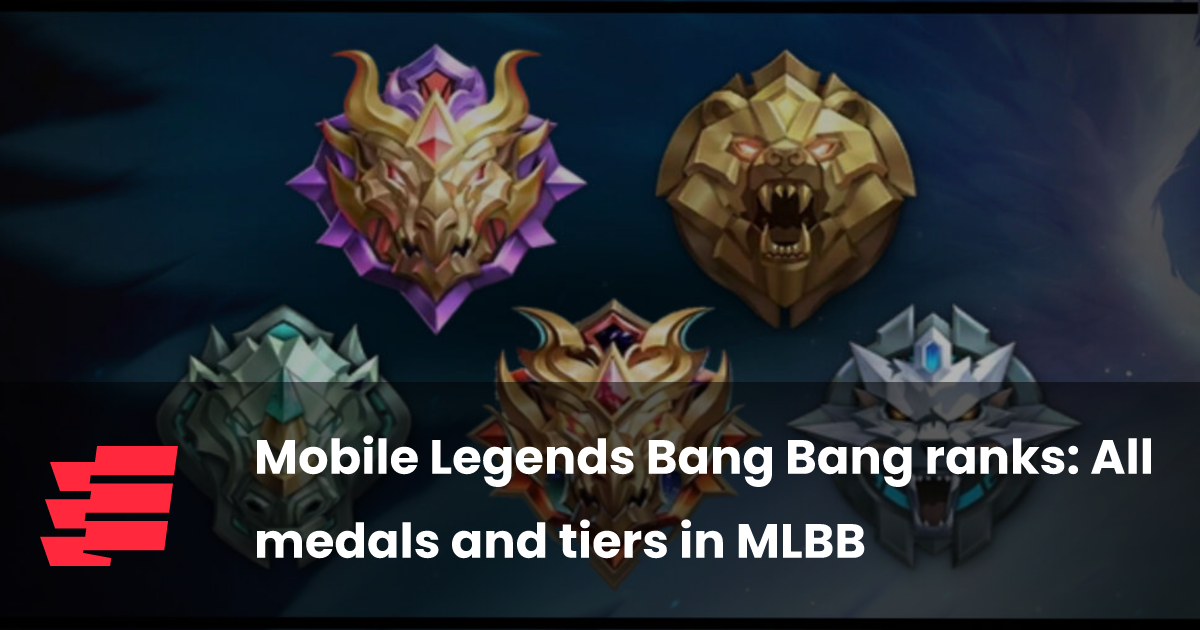 Mobile Legends Bang Bang ranks: All medals and tiers in MLBB | esports.gg